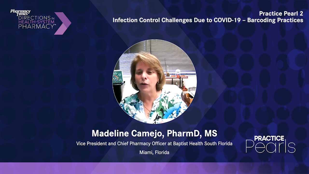 Practice Pearl 2: Infection Control Challenges Due to COVID-19—Barcoding Practices